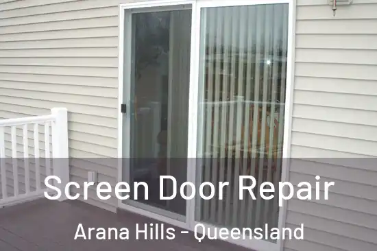 Screen Door Repair Arana Hills - Queensland