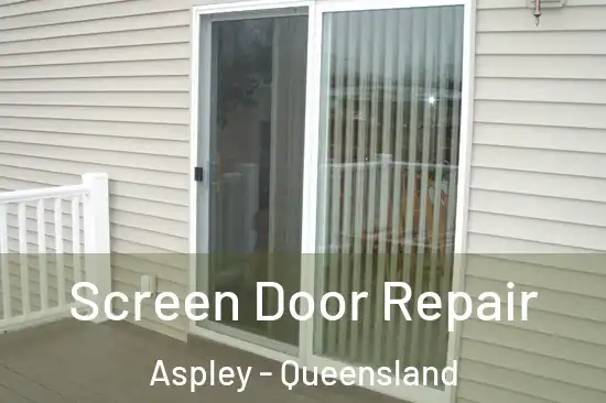 Screen Door Repair Aspley - Queensland