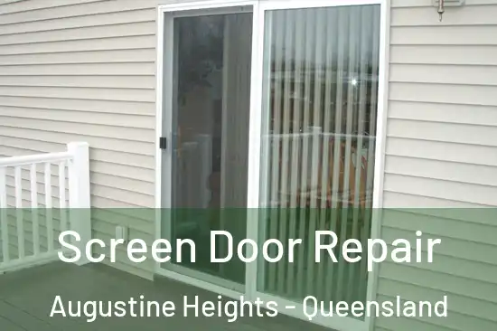 Screen Door Repair Augustine Heights - Queensland