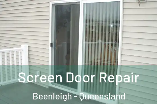 Screen Door Repair Beenleigh - Queensland