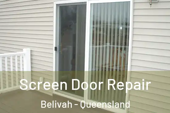 Screen Door Repair Belivah - Queensland