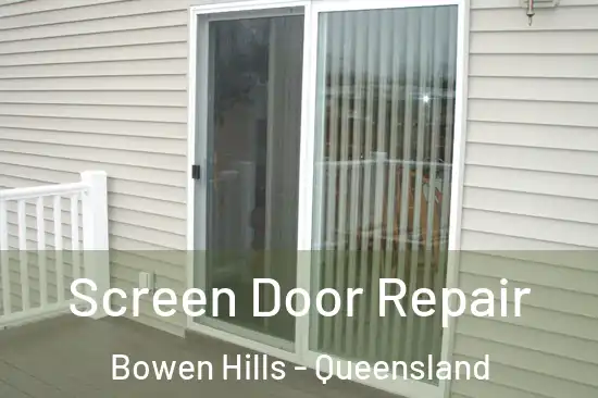 Screen Door Repair Bowen Hills - Queensland