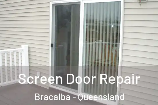 Screen Door Repair Bracalba - Queensland