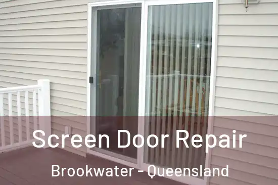 Screen Door Repair Brookwater - Queensland