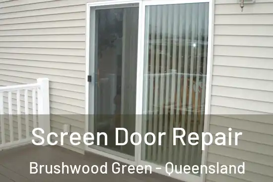 Screen Door Repair Brushwood Green - Queensland