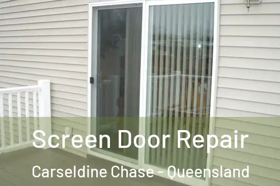 Screen Door Repair Carseldine Chase - Queensland