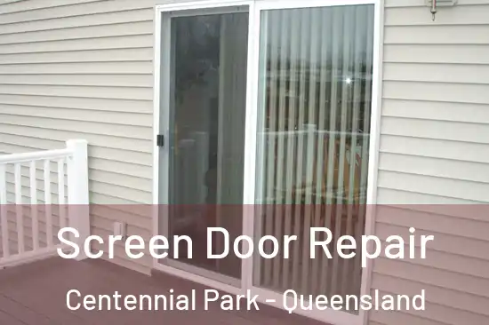 Screen Door Repair Centennial Park - Queensland
