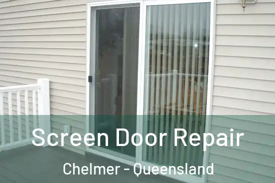 Screen Door Repair Chelmer - Queensland