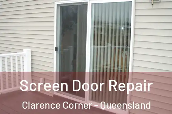 Screen Door Repair Clarence Corner - Queensland