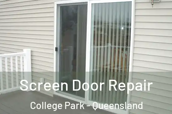Screen Door Repair College Park - Queensland
