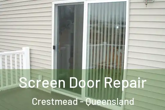 Screen Door Repair Crestmead - Queensland