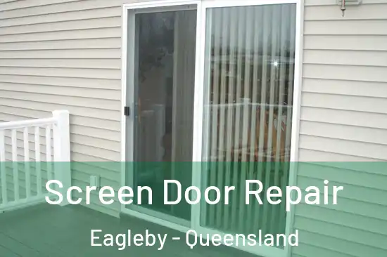 Screen Door Repair Eagleby - Queensland