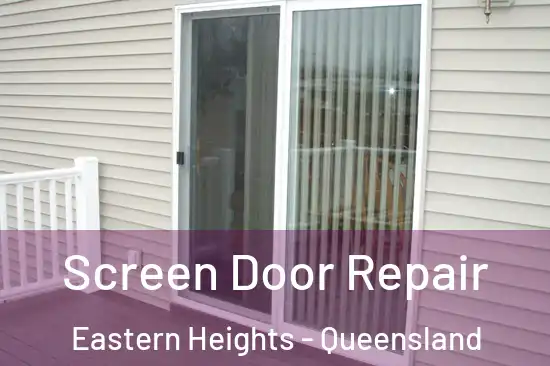 Screen Door Repair Eastern Heights - Queensland