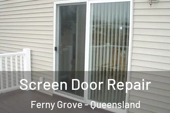 Screen Door Repair Ferny Grove - Queensland