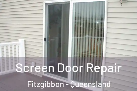 Screen Door Repair Fitzgibbon - Queensland