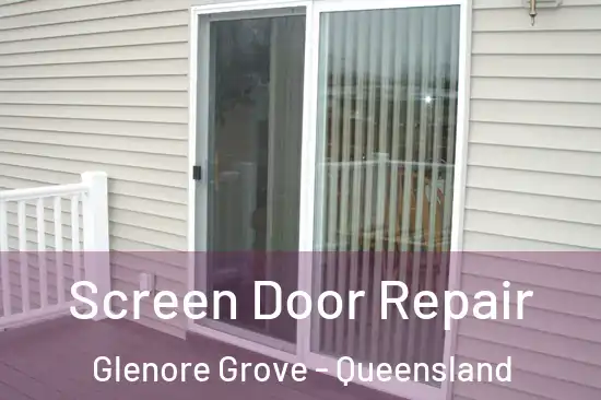 Screen Door Repair Glenore Grove - Queensland