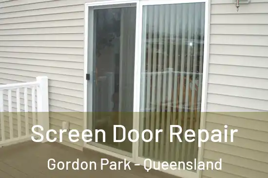 Screen Door Repair Gordon Park - Queensland