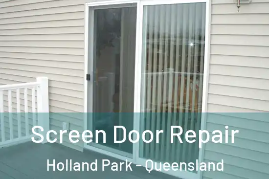 Screen Door Repair Holland Park - Queensland