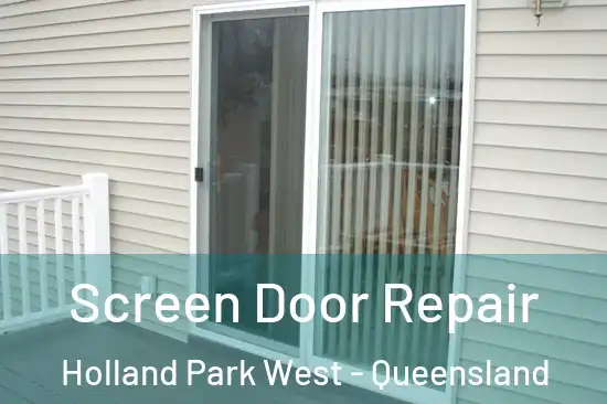 Screen Door Repair Holland Park West - Queensland