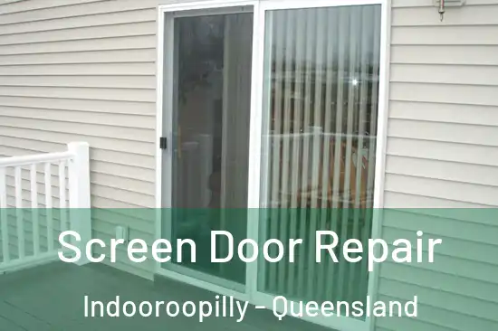 Screen Door Repair Indooroopilly - Queensland