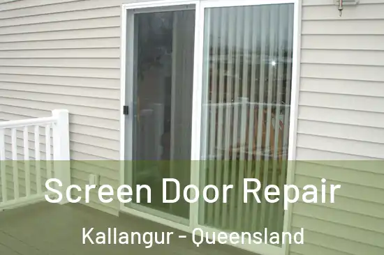 Screen Door Repair Kallangur - Queensland