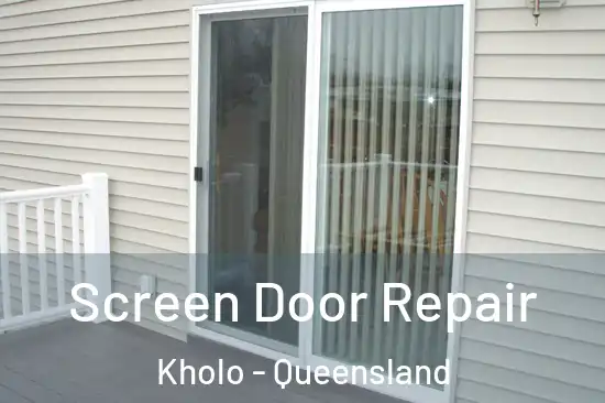 Screen Door Repair Kholo - Queensland