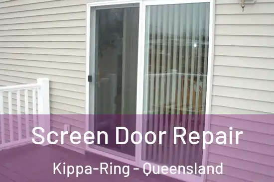 Screen Door Repair Kippa-Ring - Queensland