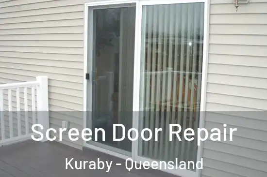 Screen Door Repair Kuraby - Queensland