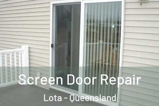 Screen Door Repair Lota - Queensland