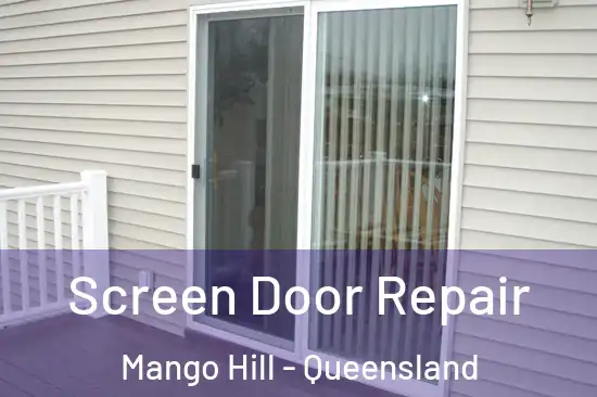 Screen Door Repair Mango Hill - Queensland