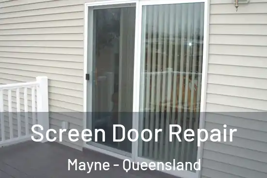 Screen Door Repair Mayne - Queensland