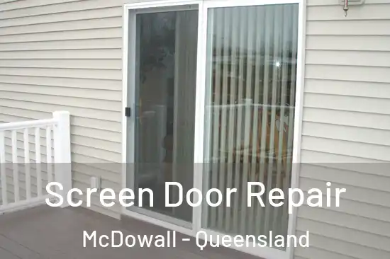 Screen Door Repair McDowall - Queensland