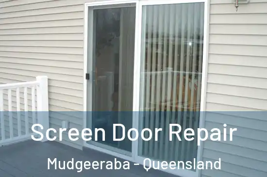 Screen Door Repair Mudgeeraba - Queensland