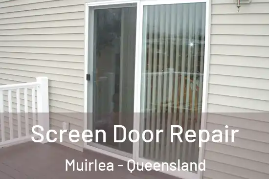 Screen Door Repair Muirlea - Queensland