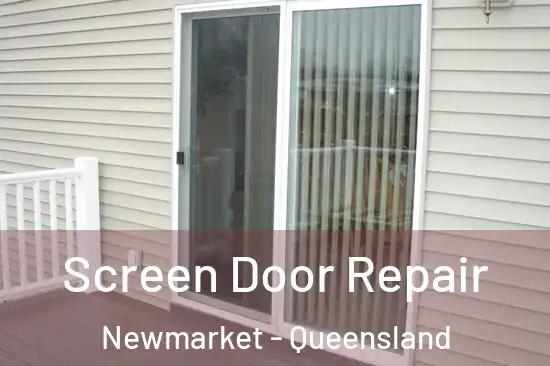 Screen Door Repair Newmarket - Queensland