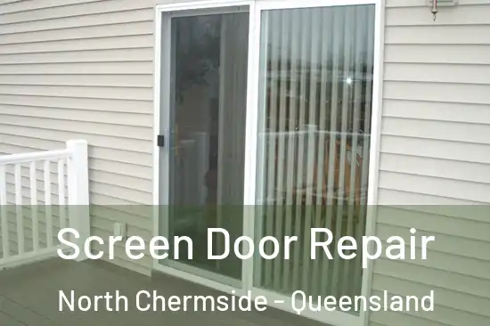 Screen Door Repair North Chermside - Queensland