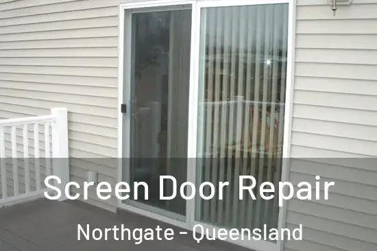 Screen Door Repair Northgate - Queensland