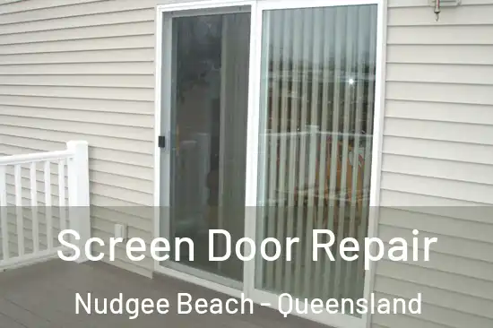 Screen Door Repair Nudgee Beach - Queensland