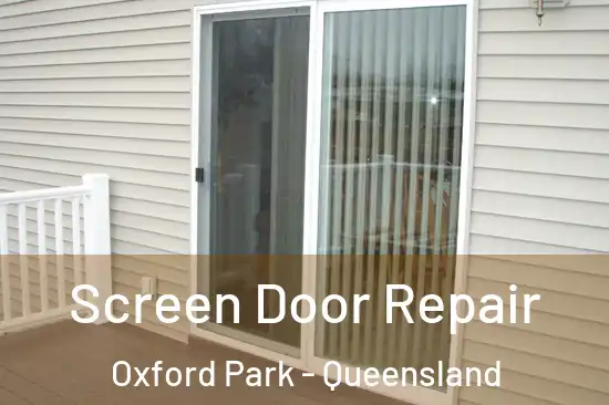 Screen Door Repair Oxford Park - Queensland