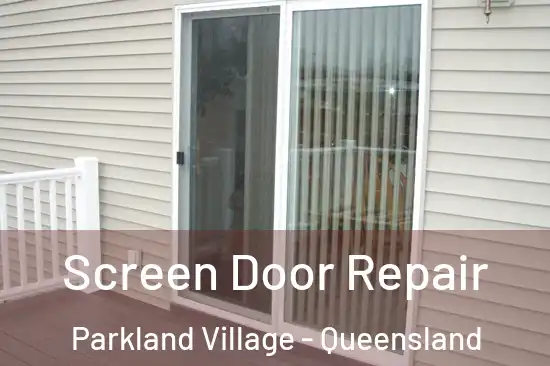 Screen Door Repair Parkland Village - Queensland