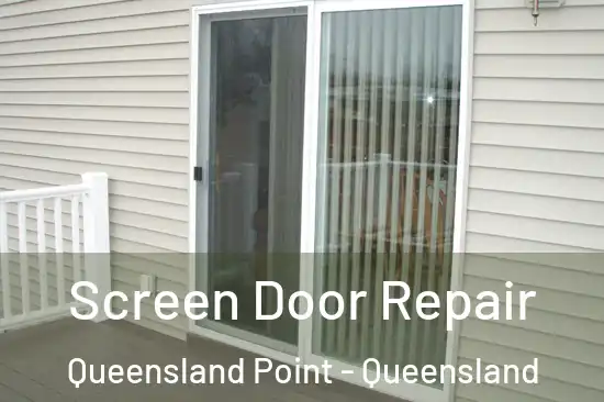 Screen Door Repair Queensland Point - Queensland