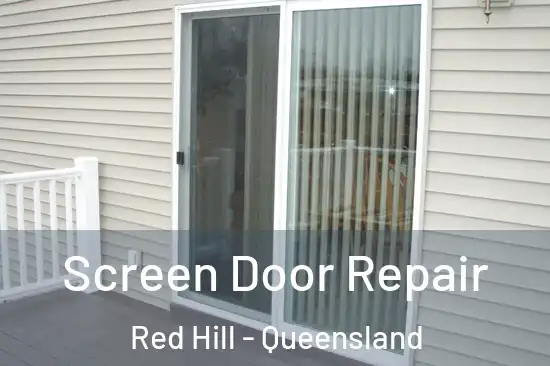 Screen Door Repair Red Hill - Queensland