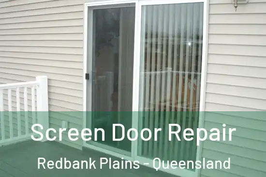 Screen Door Repair Redbank Plains - Queensland