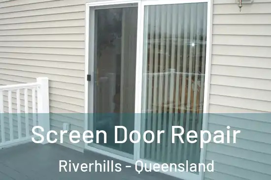 Screen Door Repair Riverhills - Queensland