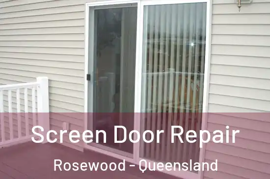 Screen Door Repair Rosewood - Queensland