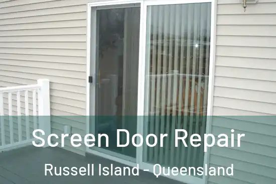 Screen Door Repair Russell Island - Queensland