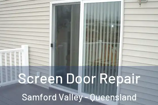 Screen Door Repair Samford Valley - Queensland