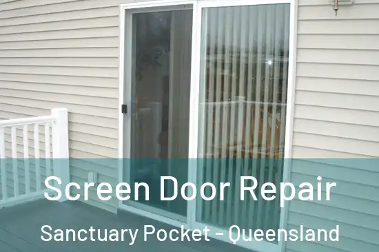 Screen Door Repair Sanctuary Pocket - Queensland