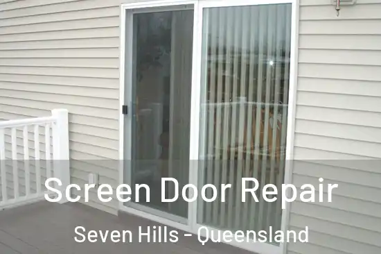 Screen Door Repair Seven Hills - Queensland