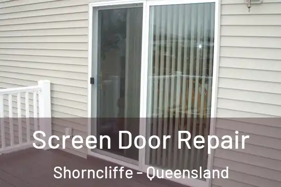 Screen Door Repair Shorncliffe - Queensland